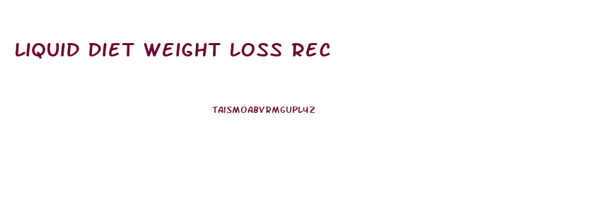 Liquid Diet Weight Loss Rec