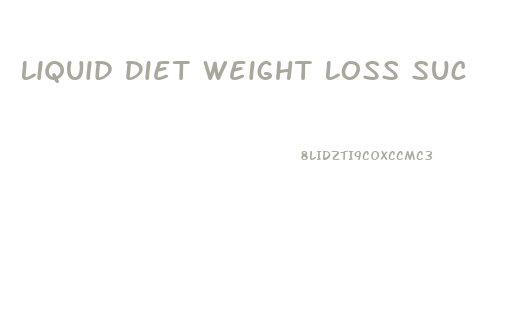 Liquid Diet Weight Loss Suc