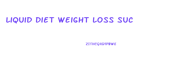 Liquid Diet Weight Loss Suc