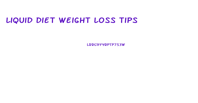 Liquid Diet Weight Loss Tips