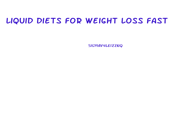 Liquid Diets For Weight Loss Fast