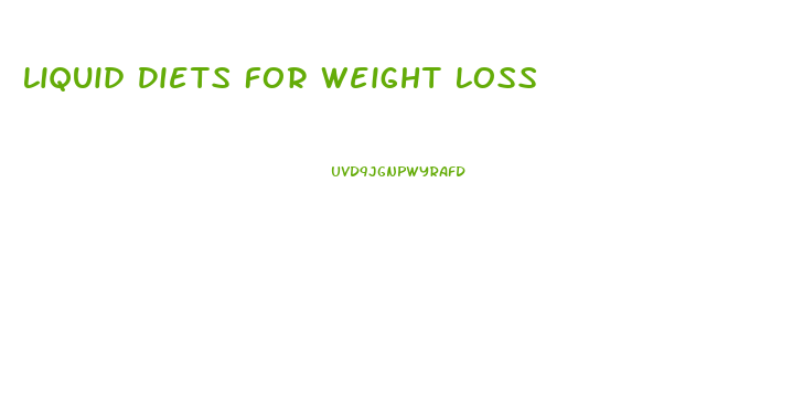 Liquid Diets For Weight Loss