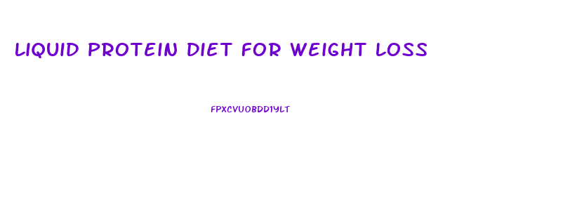 Liquid Protein Diet For Weight Loss