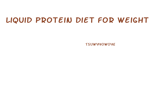 Liquid Protein Diet For Weight Loss