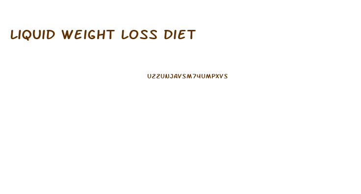 Liquid Weight Loss Diet