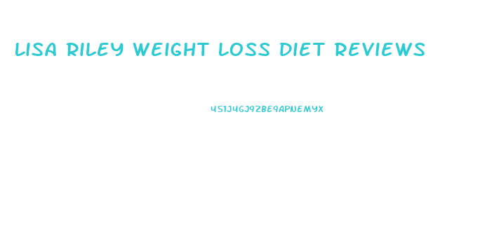 Lisa Riley Weight Loss Diet Reviews