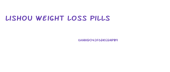 Lishou Weight Loss Pills