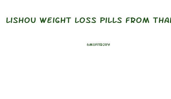 Lishou Weight Loss Pills From Thailand