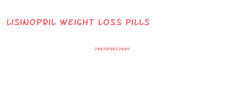 Lisinopril Weight Loss Pills