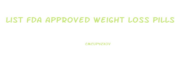 List Fda Approved Weight Loss Pills Over The Counter