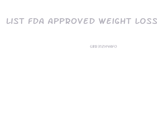 List Fda Approved Weight Loss Pills Over The Counter