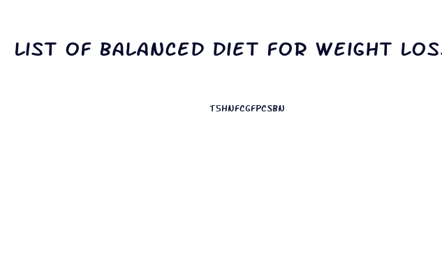 List Of Balanced Diet For Weight Loss