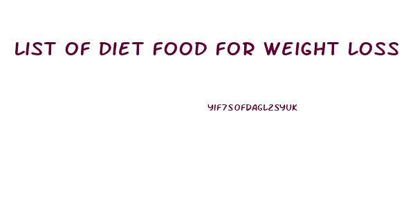 List Of Diet Food For Weight Loss