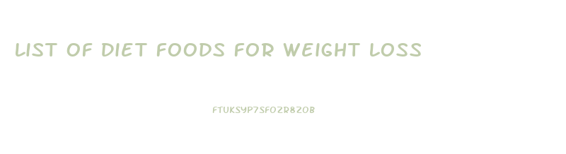 List Of Diet Foods For Weight Loss