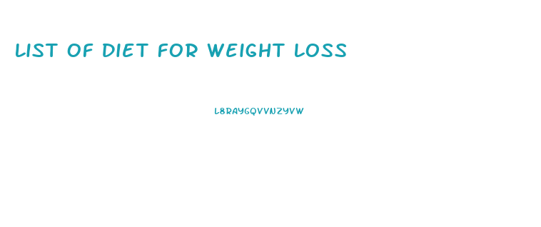 List Of Diet For Weight Loss