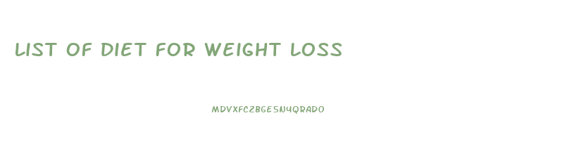 List Of Diet For Weight Loss