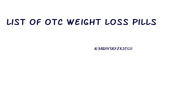 List Of Otc Weight Loss Pills