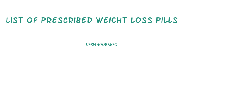 List Of Prescribed Weight Loss Pills