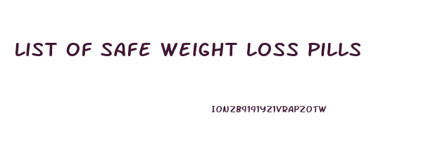 List Of Safe Weight Loss Pills