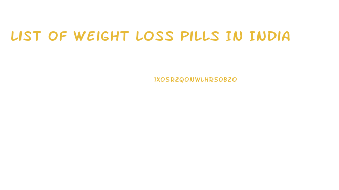 List Of Weight Loss Pills In India