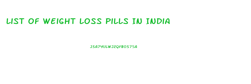 List Of Weight Loss Pills In India