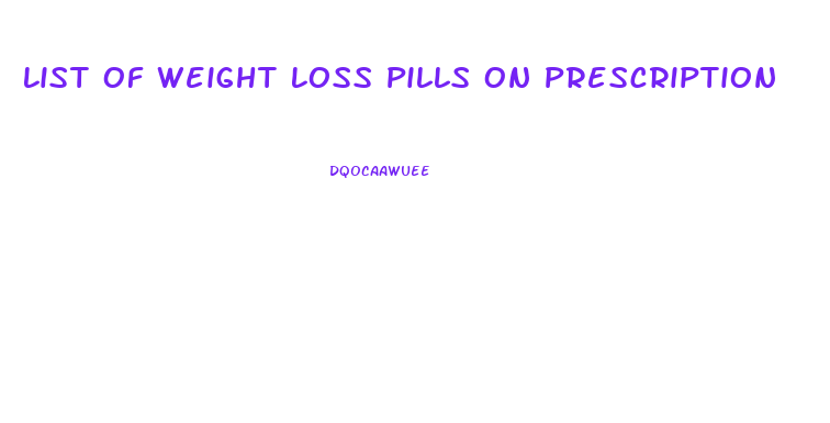 List Of Weight Loss Pills On Prescription