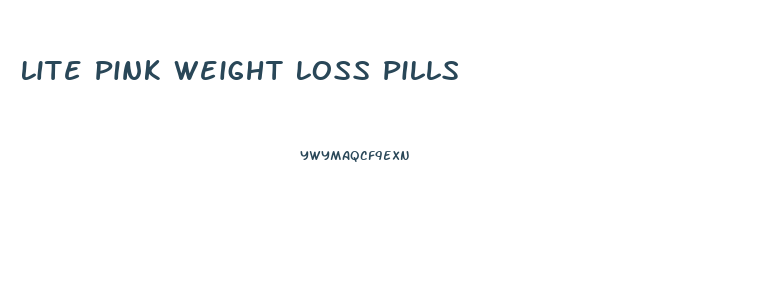 Lite Pink Weight Loss Pills