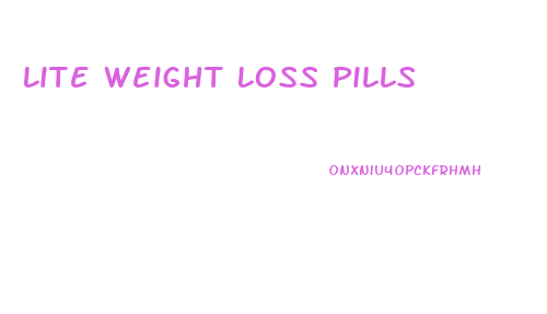 Lite Weight Loss Pills