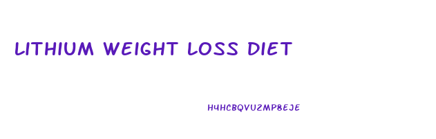 Lithium Weight Loss Diet