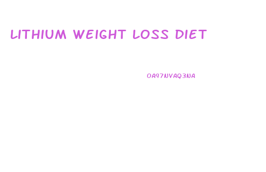 Lithium Weight Loss Diet