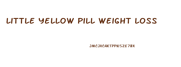 Little Yellow Pill Weight Loss