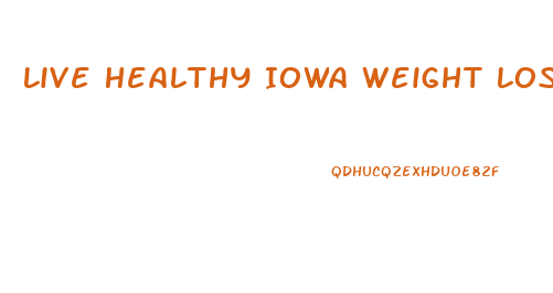 Live Healthy Iowa Weight Loss Diet