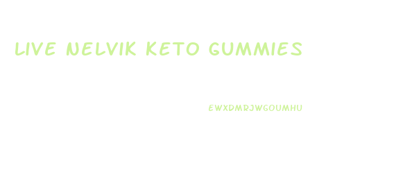 Live Nelvik Keto Gummies