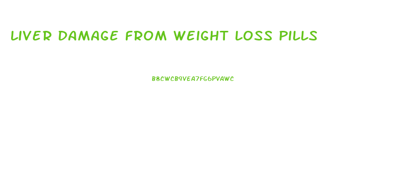 Liver Damage From Weight Loss Pills