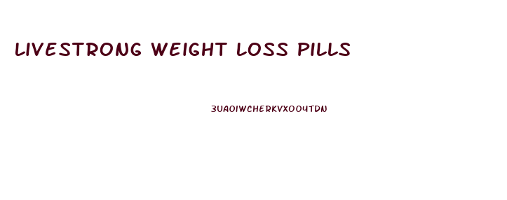 Livestrong Weight Loss Pills