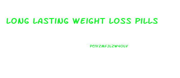 Long Lasting Weight Loss Pills