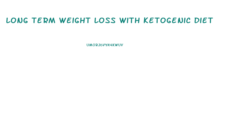 Long Term Weight Loss With Ketogenic Diet