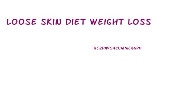 Loose Skin Diet Weight Loss