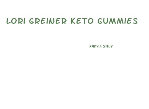 Lori Greiner Keto Gummies