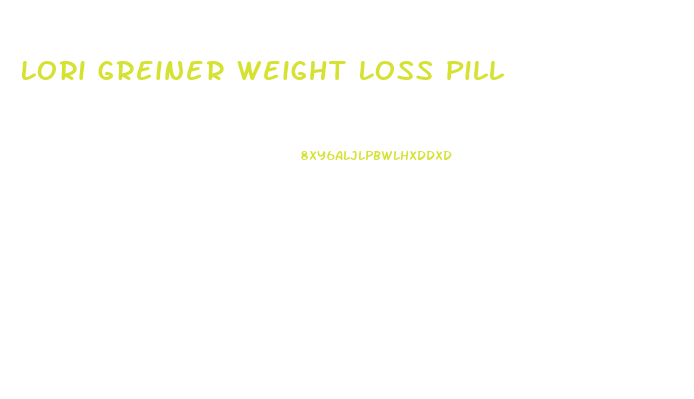 Lori Greiner Weight Loss Pill