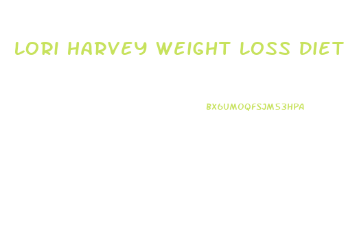 Lori Harvey Weight Loss Diet And Workout