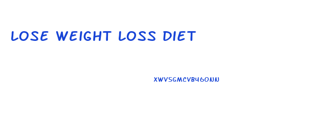 Lose Weight Loss Diet