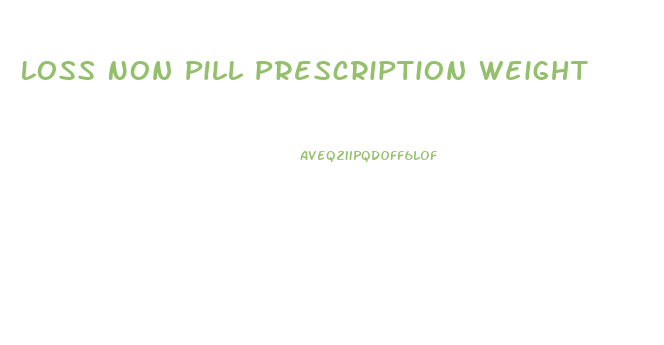 Loss Non Pill Prescription Weight