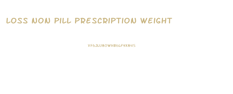Loss Non Pill Prescription Weight