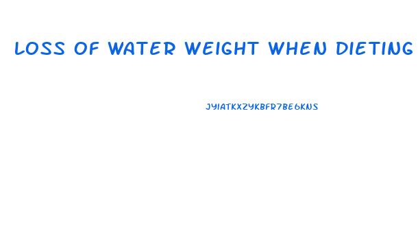 Loss Of Water Weight When Dieting