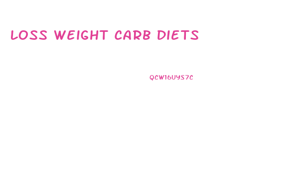 Loss Weight Carb Diets