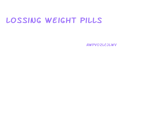 Lossing Weight Pills