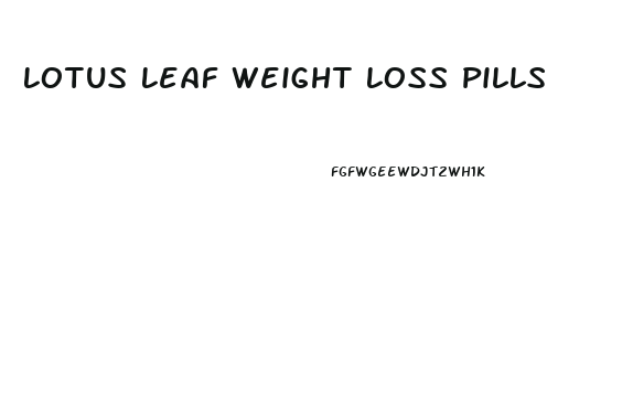 Lotus Leaf Weight Loss Pills