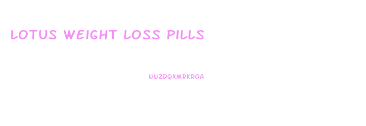 Lotus Weight Loss Pills