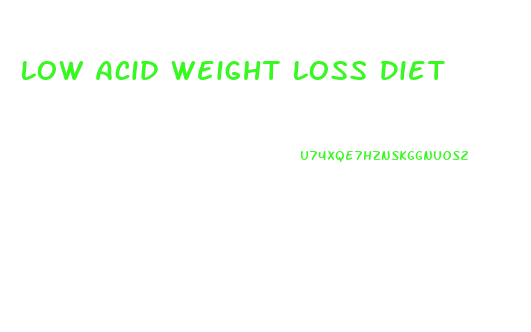 Low Acid Weight Loss Diet